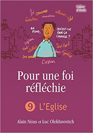 Pour une foi réfléchie : 9 L'Eglise